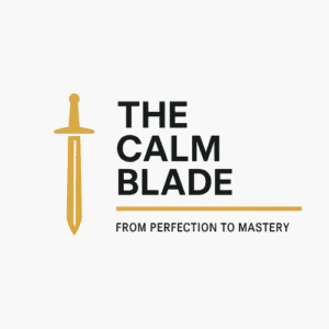 THE CALM BLADE: From Perfection to Mastery